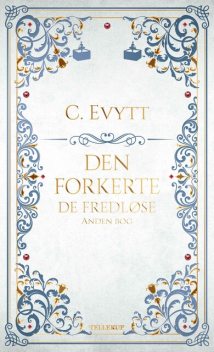De fredløse #2: Den forkerte, C. Evytt