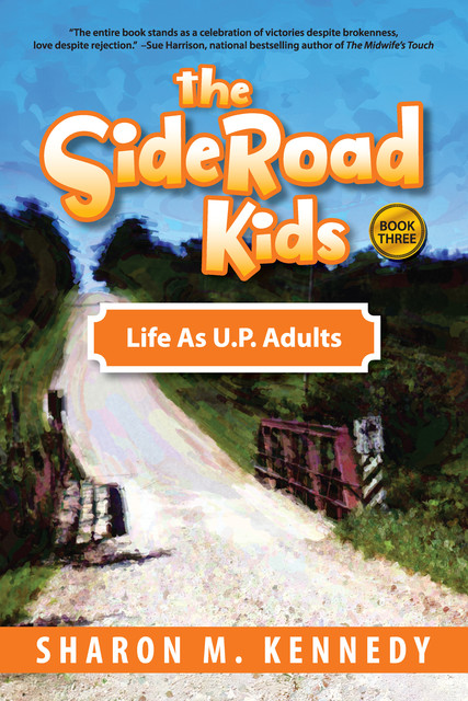 The SideRoad Kids – Book 3, Sharon M. Kennedy