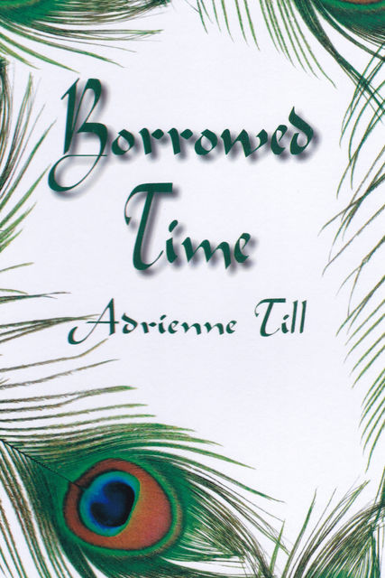 Borrowed Time, Adrienne Till