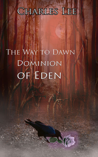 The Way To Dawn: Dominion of Eden, Charles Lee