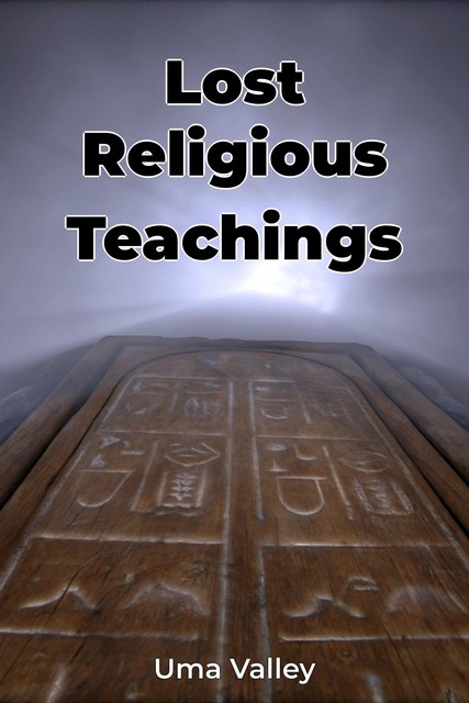 Lost Religious Teachings, Uma Valley