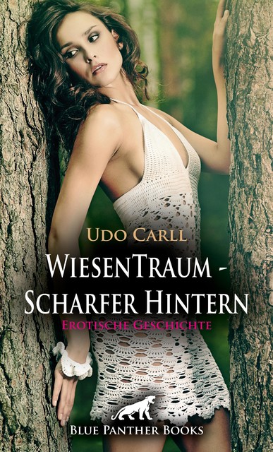 WiesenTraum – Scharfer Hintern | Erotische Geschichte, Udo Carll