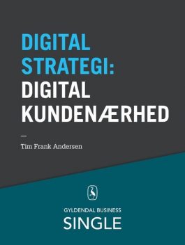10 digitale strategier – Digital kundenærhed, Tim Frank Andersen
