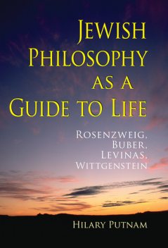 Jewish Philosophy as a Guide to Life, Hilary Putnam