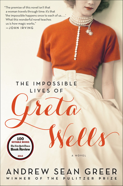 The Impossible Lives of Greta Wells, Andrew Greer