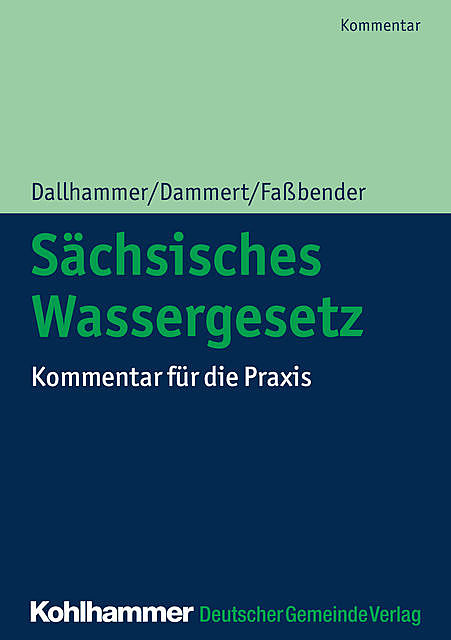 Sächsisches Wassergesetz, Bernd DammertDr. Kurt Faßbender, Wolf-Dieter Dallhammer
