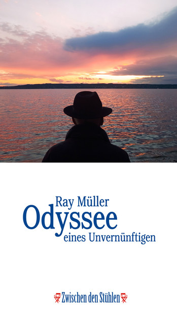 Odyssee eines Unvernünftigen, Ray Müller
