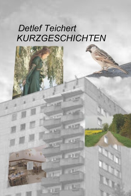 Kurzgeschichten, Detlef Teichert
