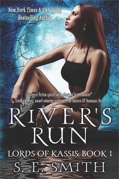Lords of Kassis. Book 1. River's Run, S.E.Smith