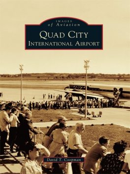 Quad City International Airport, David T. Coopman
