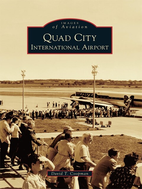 Quad City International Airport, David T. Coopman