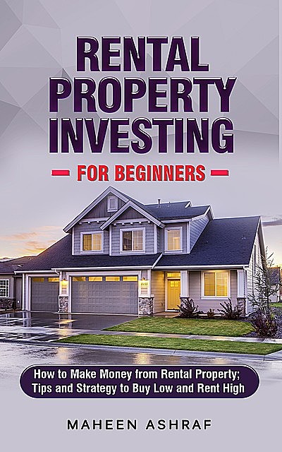 Rental Property Investing for Beginners, Maheen Ashraf