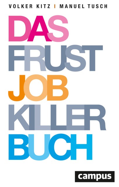 Das Frustjobkillerbuch, Volker Kitz, Manuel Tusch