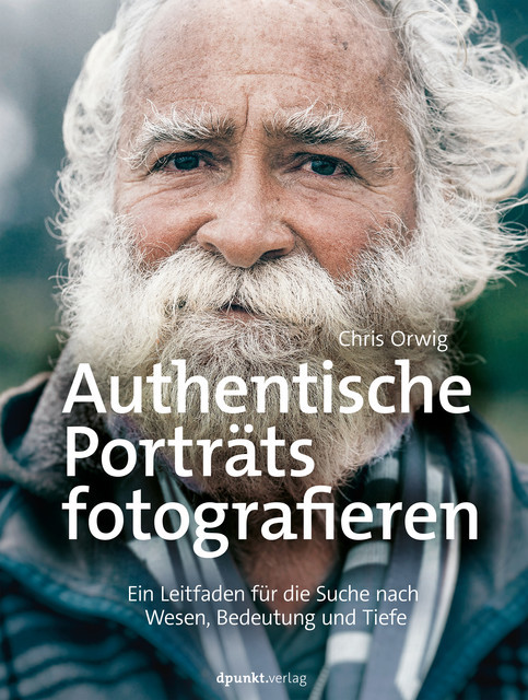 Authentische Porträts fotografieren, Chris Orwig