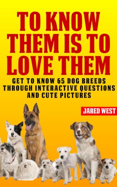 To Know Them is to Love Them, Jared West