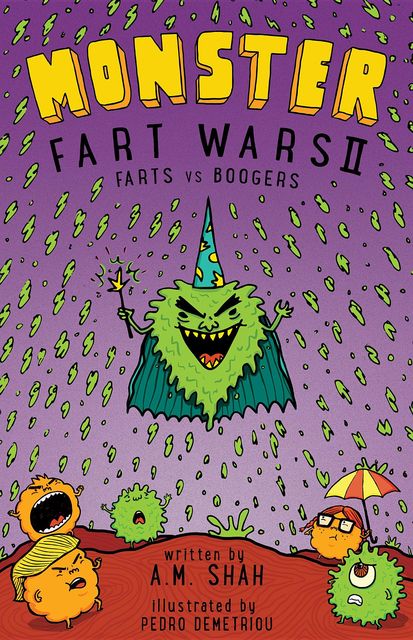 Monster Fart Wars: Farts vs. Boogers, A.M. Shah