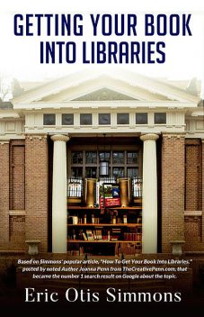Getting Your Book Into Libraries, Eric Otis Simmons