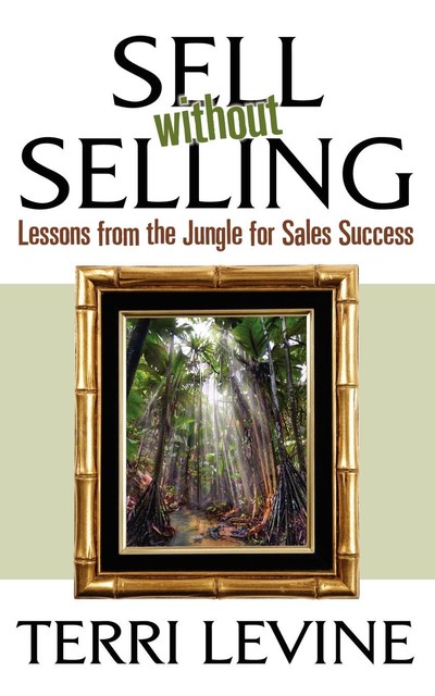 Sell Without Selling, Terri Levine