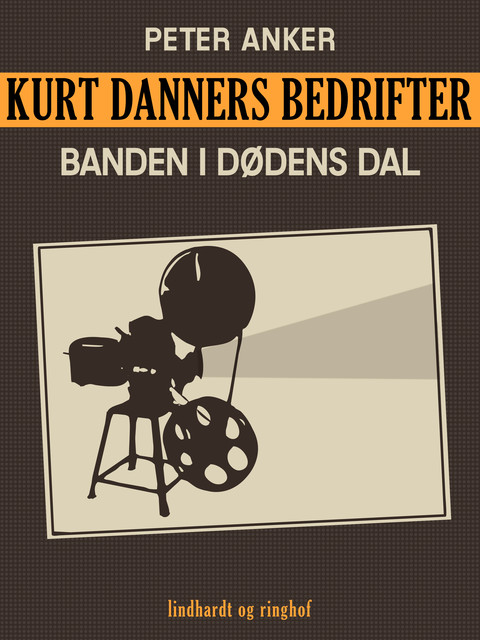 Kurt Danners bedrifter: Banden i dødens dal, Peter Anker