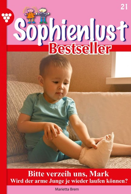 Sophienlust Bestseller 21 – Familienroman, Marietta Brem