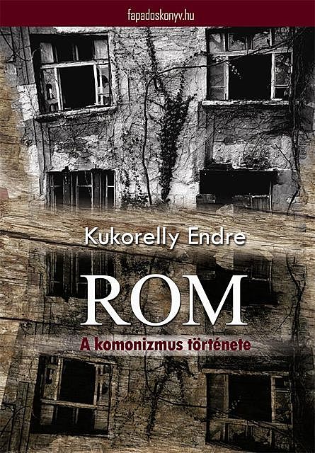 Rom – A komonizmus története, Kukorelly Endre