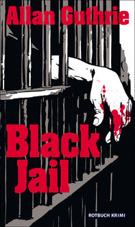 Black Jail, Allan Guthrie