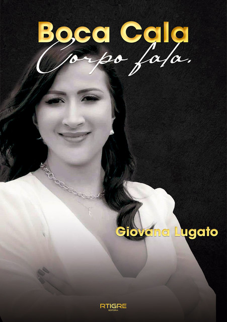 Boca cala, Corpo fala, Giovana Lugato