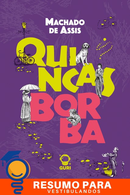 Resumo e análise de “Quincas Borba” de Machado de Assis, Machado De Assis