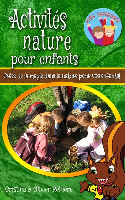 Activités nature pour enfants, Cristina Rebiere, Olivier Rebiere