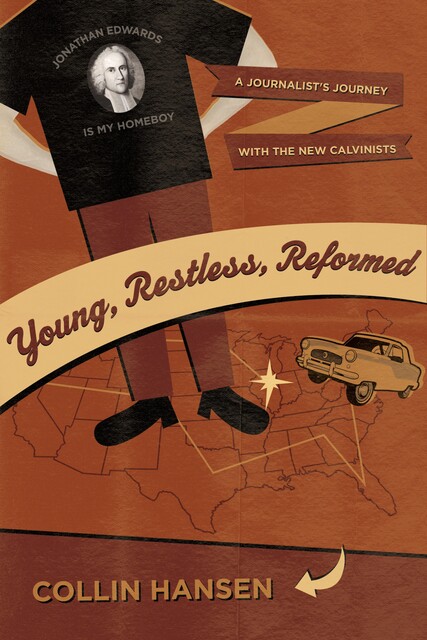 Young, Restless, Reformed, Collin Hansen