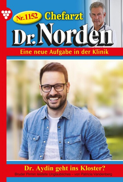 Chefarzt Dr. Norden 1152 – Arztroman, Patricia Vandenberg