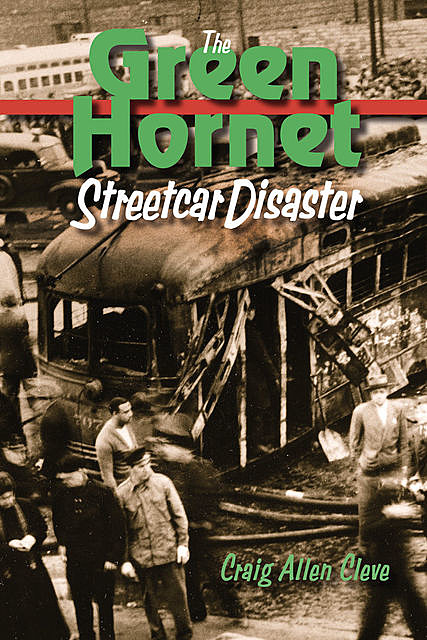 The Green Hornet Street Car Disaster, Craig Allen Cleve
