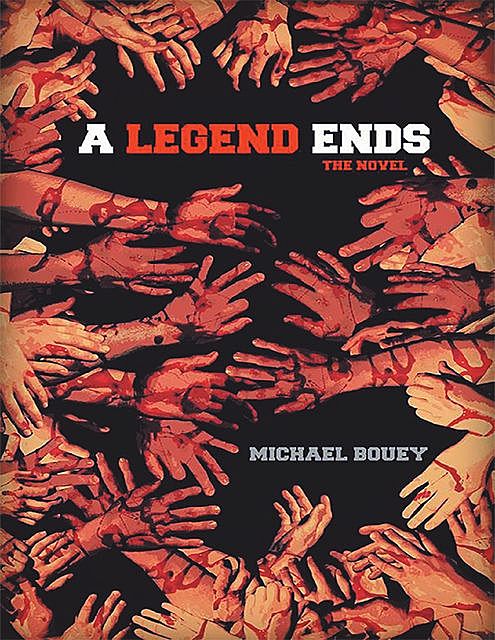 A Legend Ends: The Novel, Michael Bouey II