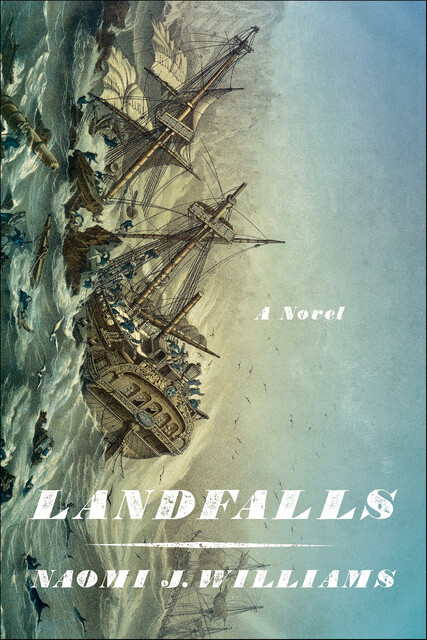 Landfalls, Naomi J. Williams