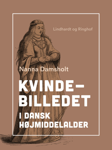 Kvindebilledet i dansk højmiddelalder, Nanna Damsholt