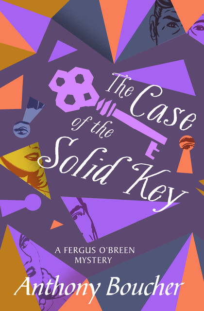The Case of the Solid Key, Anthony Boucher