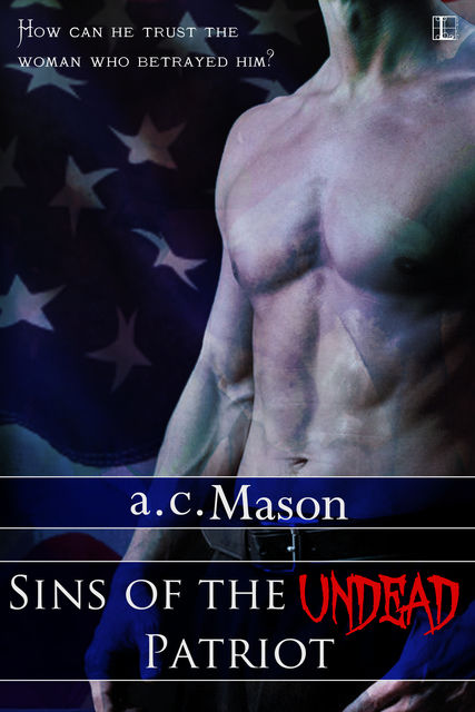 Sins of the Undead Patriot, a.c. Mason