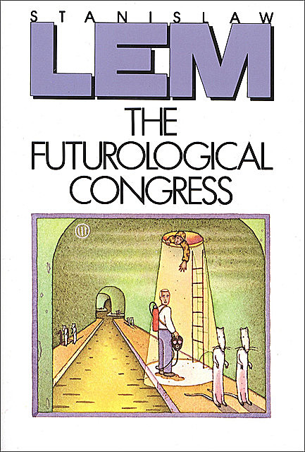THE FUTUROLOGICAL CONGRESS, Stanislaw Lem