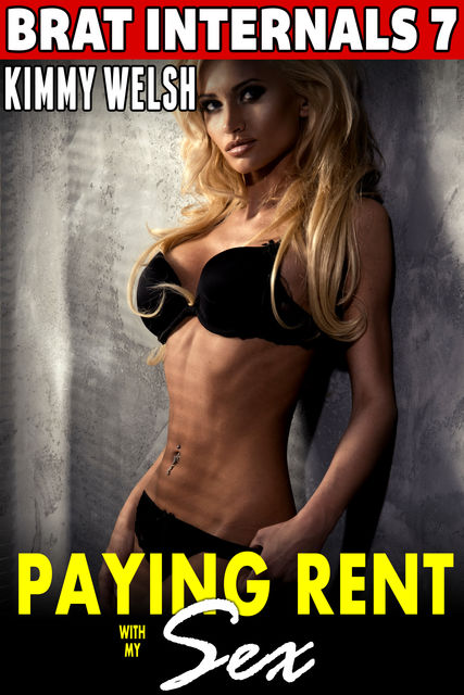 Paying Rent With My Sex, Kimmy Welsh