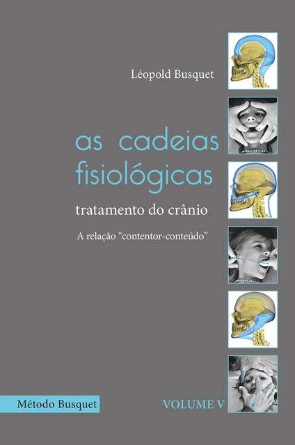 As cadeias fisiológicas- tratamento do crânio, Léopold Busquet