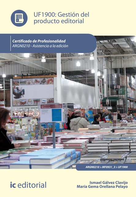 Gestión del producto editorial. ARGN0210, Ismael Gálvez Clavijo, María Gema Orellana Pelayo