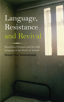 Language, Resistance and Revival, Feargal Mac Ionnrachtaigh