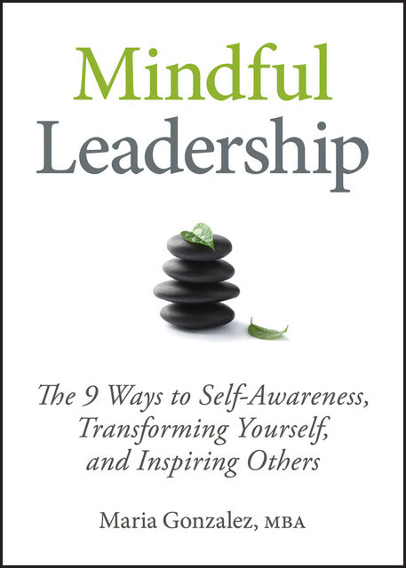 Mindful Leadership, Maria Gonzalez