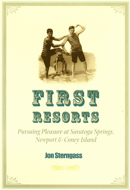 First Resorts, Jon Sterngass