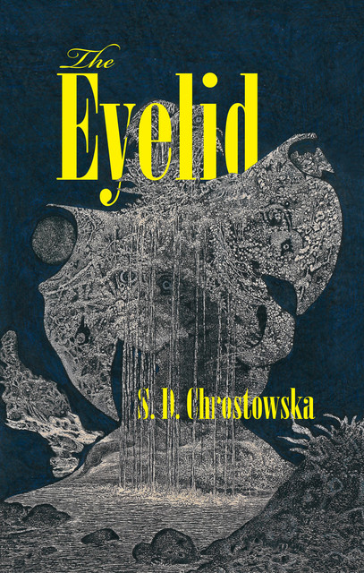The Eyelid, S.D. Chrostowska