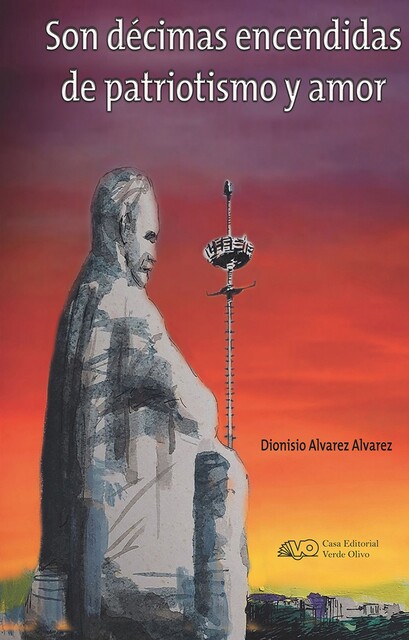 Son décimas encendidas de patriotismo y amor, Dionisio Álvarez Álvarez