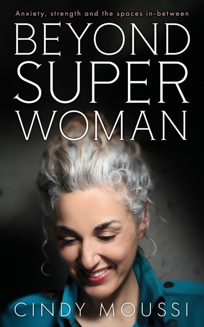 Beyond Superwoman, Cindy Moussi
