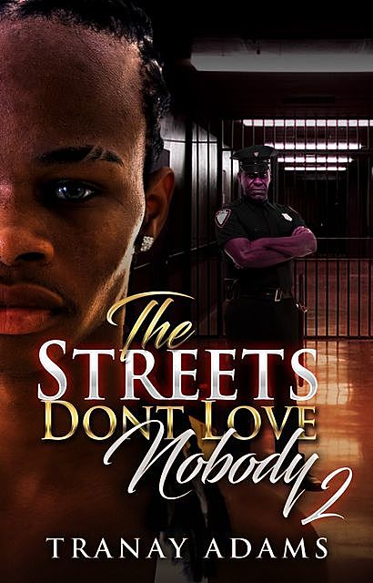 The Streets Don't Love Nobody 2, Tranay Adams