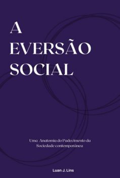 A Eversão Social, J. Lins, Luan