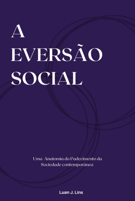 A Eversão Social, J. Lins, Luan